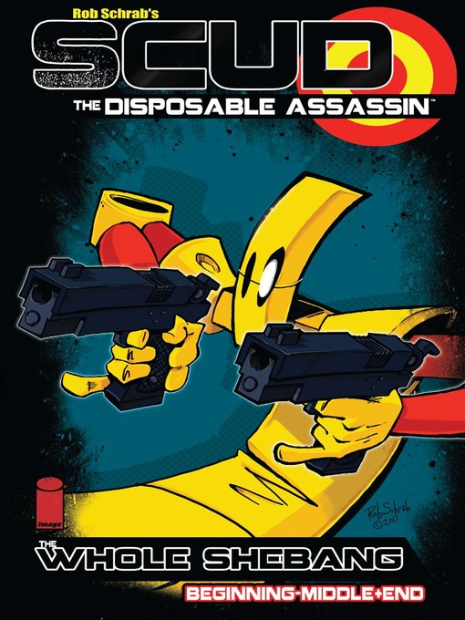 Title details for Scud: The Disposable Assassin by Rob Schrab - Available